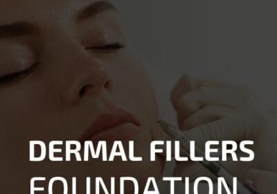 Dermal fillers foundation course